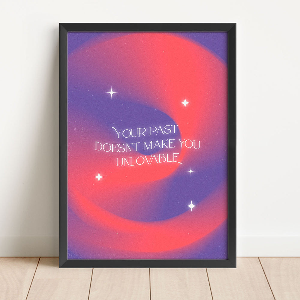 Ditt förflutna gör dig inte oälskvärd