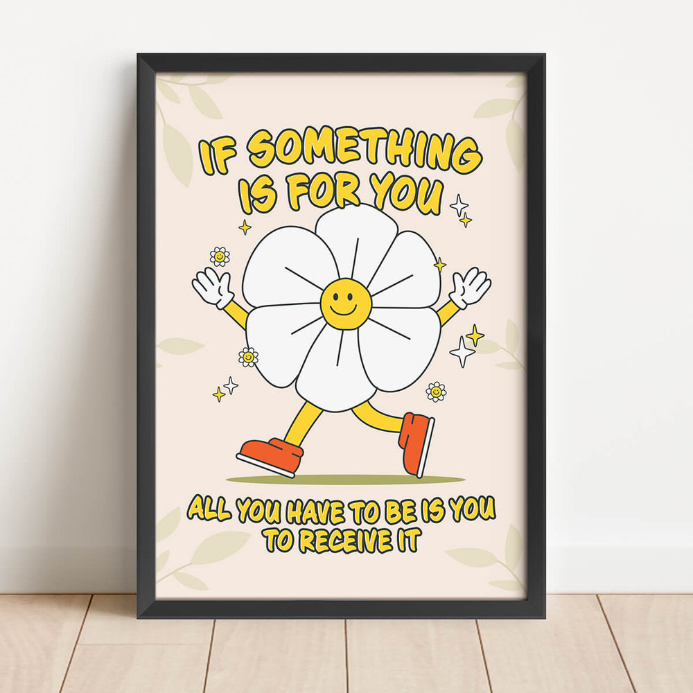 Om något är för dig, är allt du behöver vara att du får det