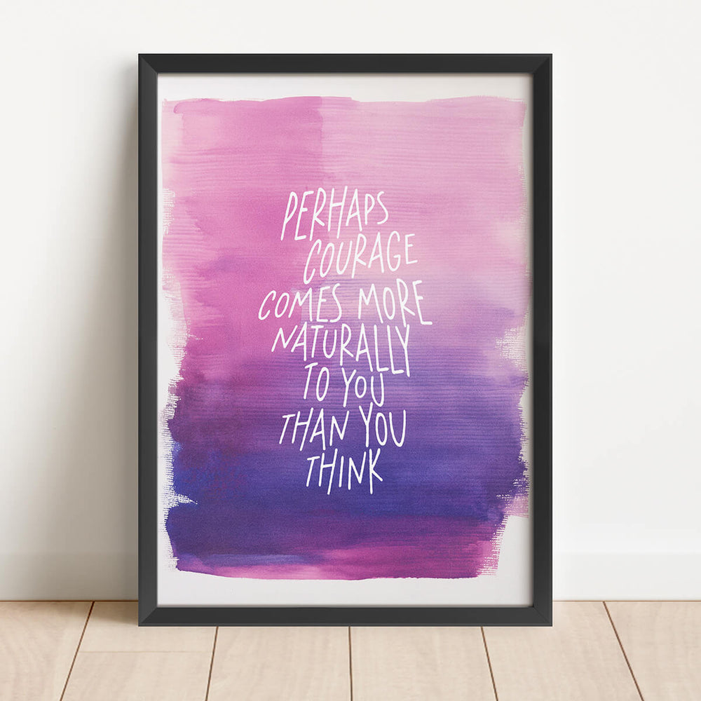 Kanske kommer mod mer naturligt för dig än du tror